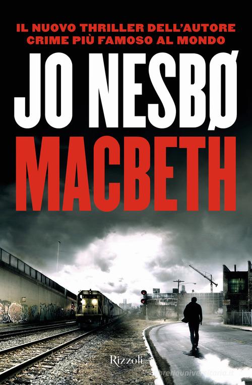 Macbeth di Jo Nesbø edito da Rizzoli