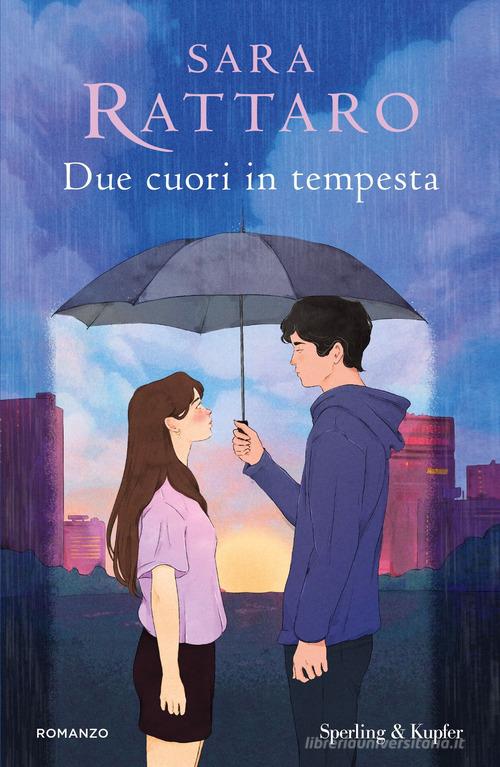 Libro Due cuori in tempesta di Sara Rattaro Pandora di Sperling & Kupfer