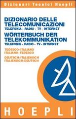 Dizionario delle telecomunicazioni tedesco-italiano, italiano-tedesco edito da Hoepli