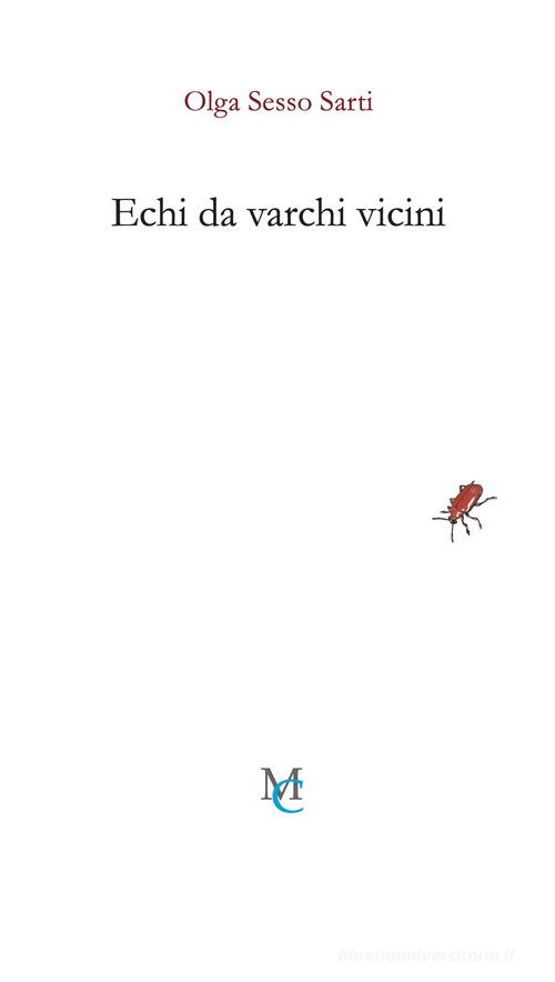 Echi da varchi vicini di Olga Sesso Sarti edito da MC