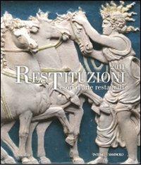 Restituzioni. Tesori d'arte restaurati 2011 edito da Marsilio