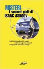 Misteri. I racconti gialli di Isaac Asimov di Isaac Asimov edito da Fanucci