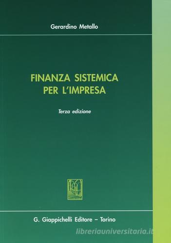 Finanza sistemica per l'impresa di Gerardino Metallo edito da Giappichelli
