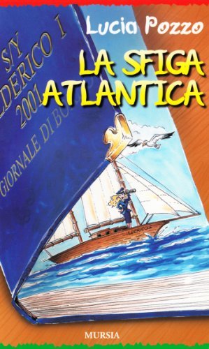 La sfiga atlantica di Lucia Pozzo edito da Ugo Mursia Editore