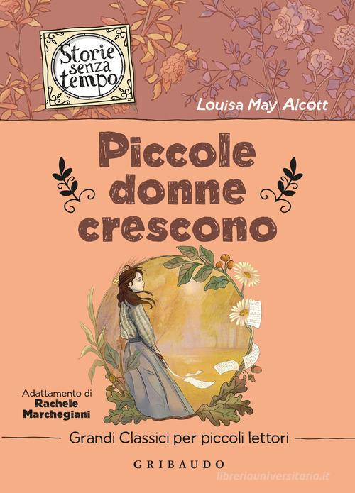 Piccole donne crescono di Louisa May Alcott edito da Gribaudo