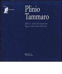 Plinio Tammaro. Allievi, volti del pensiero, figure del mito nell'arte edito da Polistampa