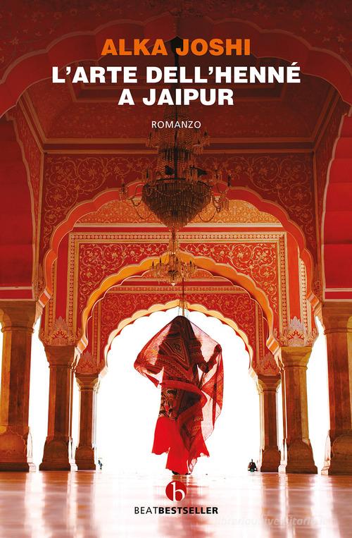L' arte dell'henné a Jaipur di Alka Joshi edito da BEAT