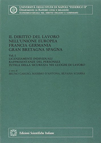 Il diritto del lavoro nell'unione europea. Francia, Germania, Gran Bretagna, Spagna vol.1 edito da Edizioni Scientifiche Italiane