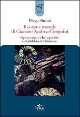 Il corpus teatrale di Giacinto Andrea Cicognini. Opere autentiche, apocrife e di dubbia attribuzione di Diego Simini edito da Pensa Multimedia