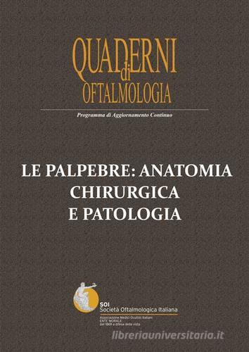 Le palpebre: anatomia chirurgica e patologia di Ennio Polito, Alberto Montericcio edito da Fabiano