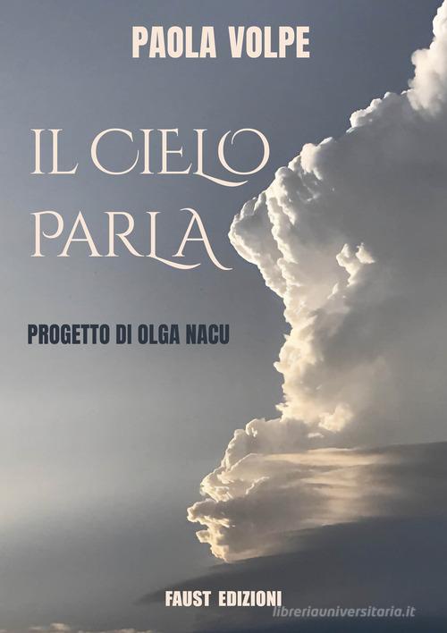 Il cielo parla di Paola Volpe edito da Faust Edizioni