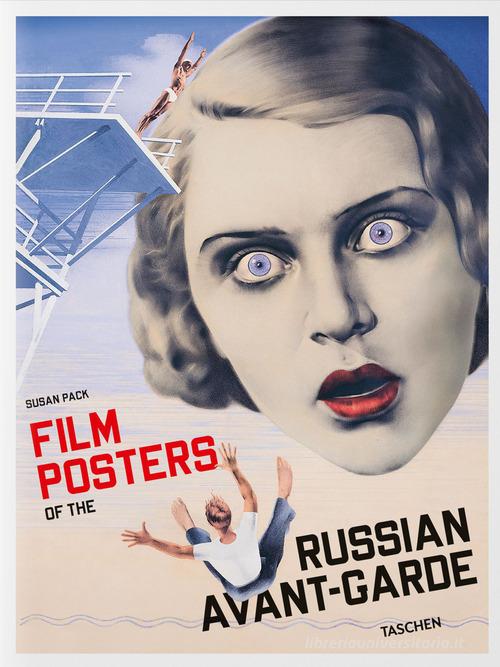 Film posters of the Russian avant-garde. Ediz. inglese, francese e tedesca di Susan Pack edito da Taschen
