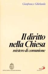 Il diritto nella Chiesa, mistero di comunione. Compendio di diritto ecclesiale di Gianfranco Ghirlanda edito da San Paolo Edizioni