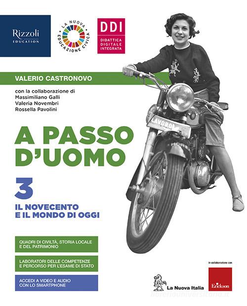 A passo d'uomo. Con Atlante Osservo e imparo e Quaderno. Per la Scuola media. Con e-book. Con espansione online vol. 3 di Valerio Castronovo edito da La Nuova Italia