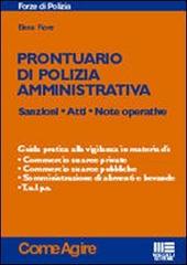 Prontuario di polizia amministrativa di Elena Fiore edito da Maggioli Editore
