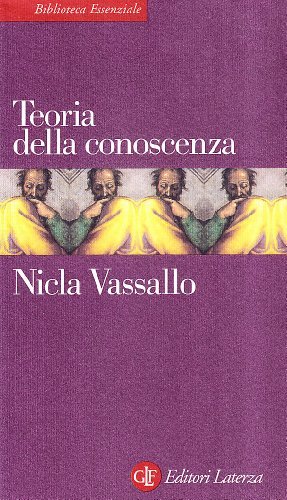 Teoria della conoscenza di Nicla Vassallo edito da Laterza