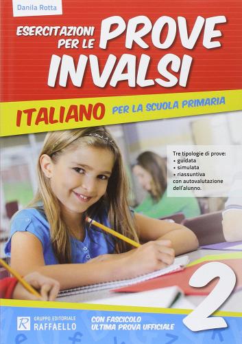 Esercitazione per le prove INVALSI. Italiano. Per la 2ª classe elementare di Danila Rotta edito da Raffaello