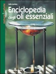 Enciclopedia degli olii essenziali di Julia Lawless edito da Tecniche Nuove