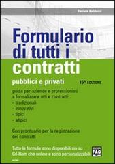 Formulario di tutti i contratti. Pubblici e privati. Con CD-ROM di Daniele Balducci edito da FAG