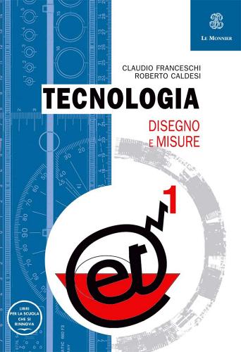 Tecnologia. Per la Scuola media vol.1 di Claudio Franceschi edito da Mondadori Education