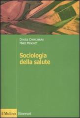 Sociologia della salute di Danièle Carricaburu, Marie Ménoret edito da Il Mulino