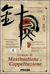 Tecniche di moxibustione e coppettazione. DVD di Hengze Xu, Lanfeng Xu edito da Piccin-Nuova Libraria