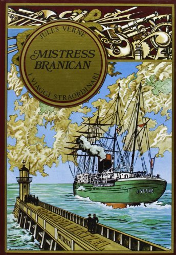 Mistress Branican di Jules Verne edito da Ugo Mursia Editore