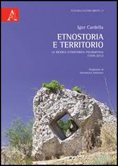 Etnostoria e territorio. La ricerca etnostorica palermitana (1978-2012) di Igor Cardella edito da Aracne