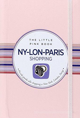 Ny-Lon-Paris. Piccola guida allo shopping a New York, Londra e Parigi di M. Luisa Tagariello edito da Astraea