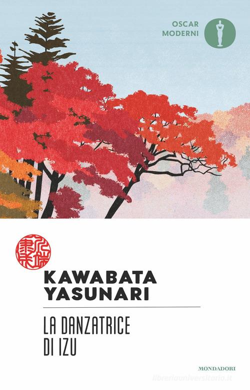 La danzatrice di Izu di Yasunari Kawabata edito da Mondadori