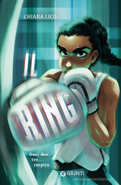 Il ring di Chiara Lico edito da Giunti Editore