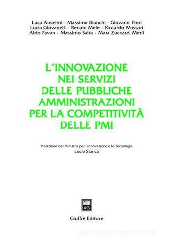 L' innovazione nei servizi delle pubbliche amministrazioni per la competitività delle PMI edito da Giuffrè