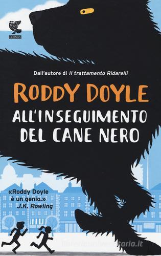 All'inseguimento del cane nero di Roddy Doyle edito da Guanda