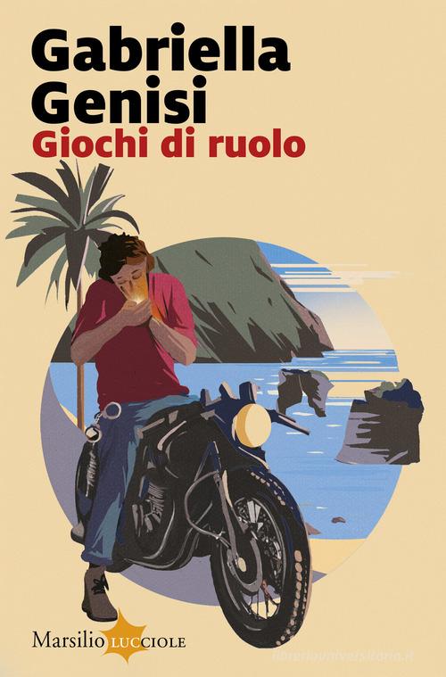 Giochi di ruolo di Gabriella Genisi edito da Marsilio