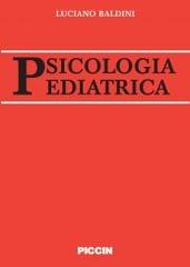 Psicologia pediatrica di Luciano Baldini edito da Piccin-Nuova Libraria