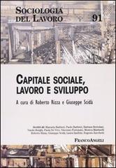 Capitale sociale, lavoro e sviluppo edito da Franco Angeli