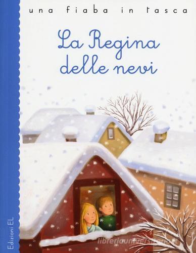 La regina delle nevi da Hans Christian Andersen di Stefano Bordiglioni, Laura Rigo edito da EL