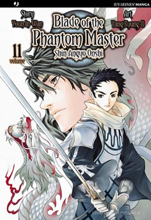 Blade of the phantom master. Shin angyo onshi vol.11 di Youn In-Wan, Yang Kyung-il edito da Edizioni BD