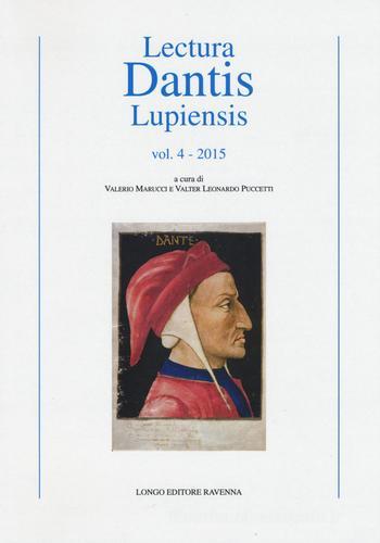 Lectura Dantis Lupiensis (2015) vol.4 edito da Longo Angelo