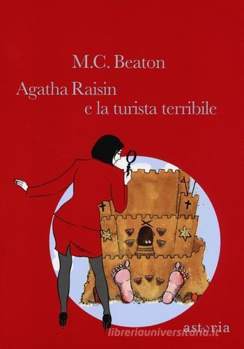 Agatha Raisin e la turista terribile di M. C. Beaton edito da Astoria