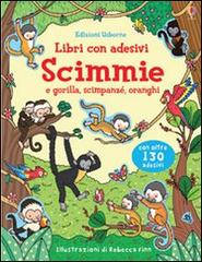 Scimmie. Con adesivi di Jessica Greenwell, Felicity Brooks, Rebecca Finn edito da Usborne Publishing