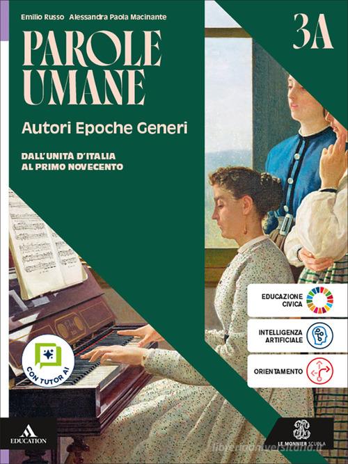 Parole umane. Autori Epoche Generi. Per le Scuole superiori. Con e-book. Con espansione online vol. 3A-3B di Emilio Russo, Alessandra Paola Macinante edito da Le Monnier