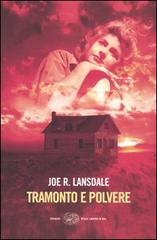 Tramonto e polvere di Joe R. Lansdale edito da Einaudi