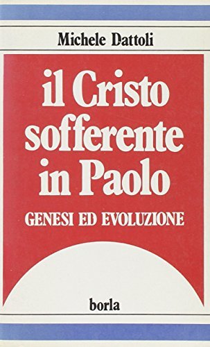 Il Cristo sofferente in Paolo di Michele Dattoli edito da Borla