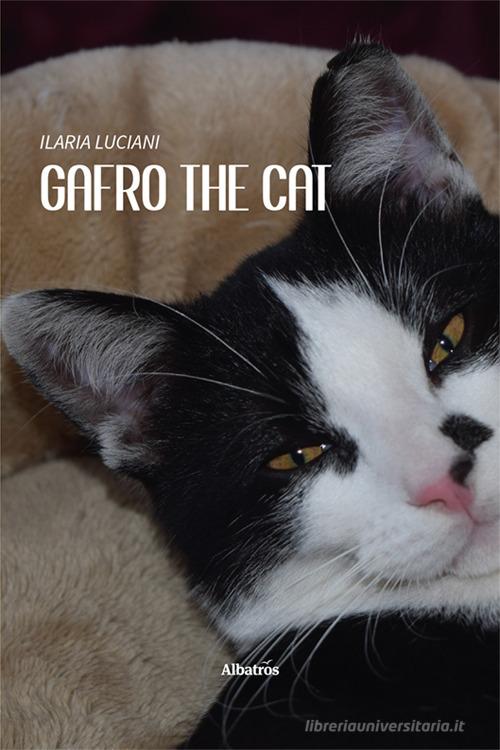 Gafro the cat di Ilaria Luciani edito da Gruppo Albatros Il Filo