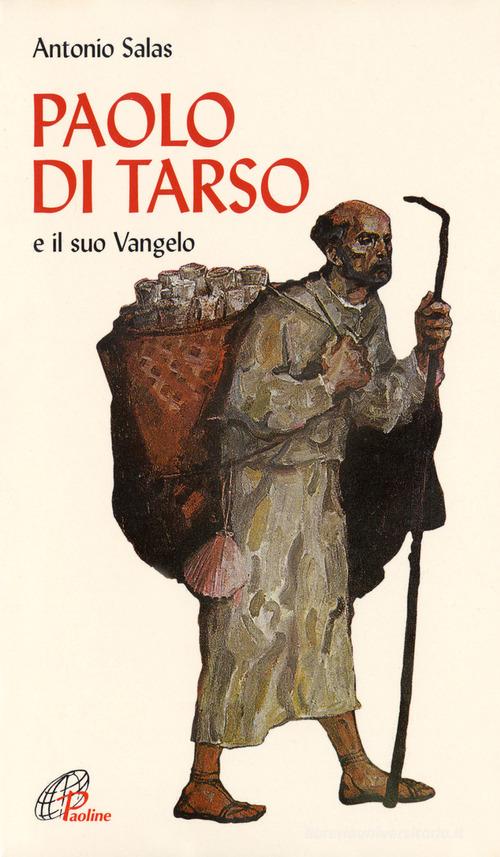 Paolo di Tarso e il «Suo vangelo» di Antonio Salas edito da Paoline Editoriale Libri