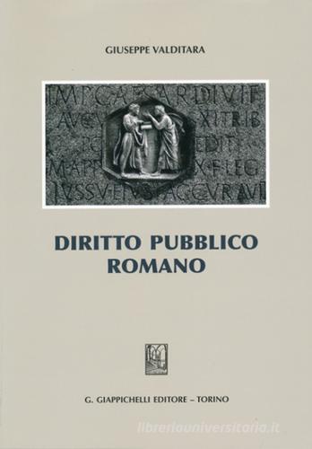 Diritto pubblico romano di Giuseppe Valditara edito da Giappichelli