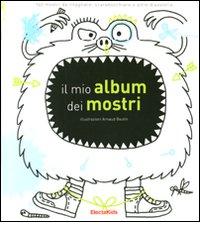 Il mio album dei mostri. Ediz. illustrata di Arnaud Boutin edito da Mondadori Electa