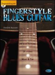 Fingerstyle blues guitar. Con CD di Daniele Bazzani edito da Carisch