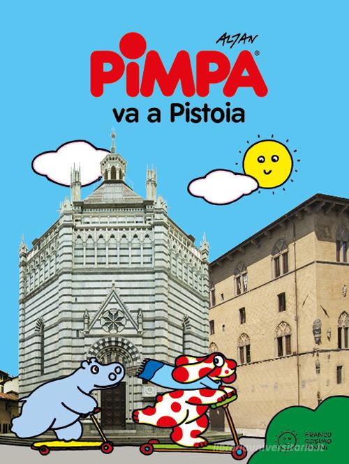 Pimpa va a Pistoia. Ediz. a colori di Altan edito da Franco Cosimo Panini